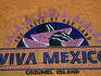 Viva Mexico in Cozumel.