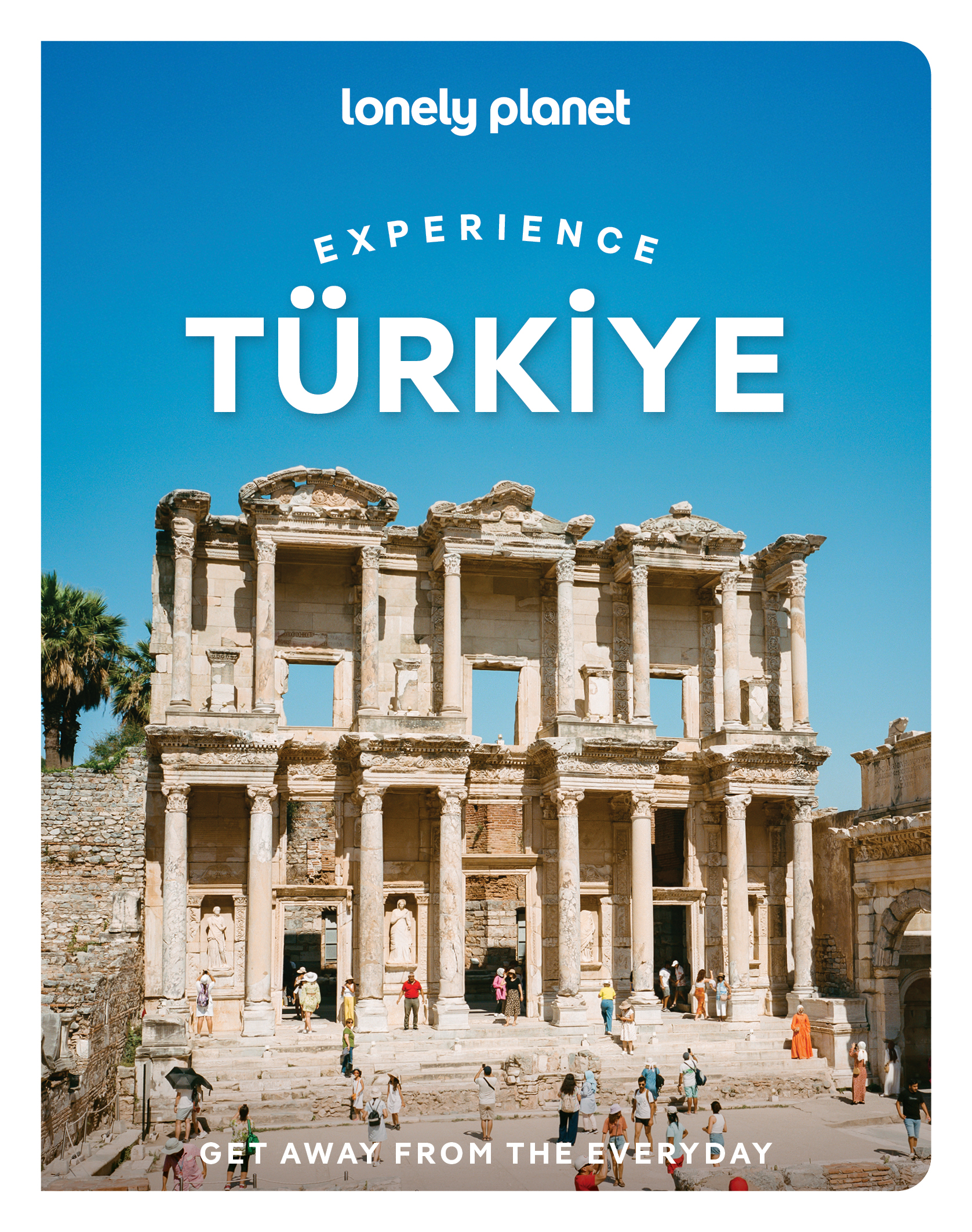 Lonely Planet Experience Turkiye Build a Trip to Remember | Local Insights | Maps & Planning Tools | Covers Istanbul, Marmara, Bodrum, Bursa, Ancient Cities, Cappadocia and more