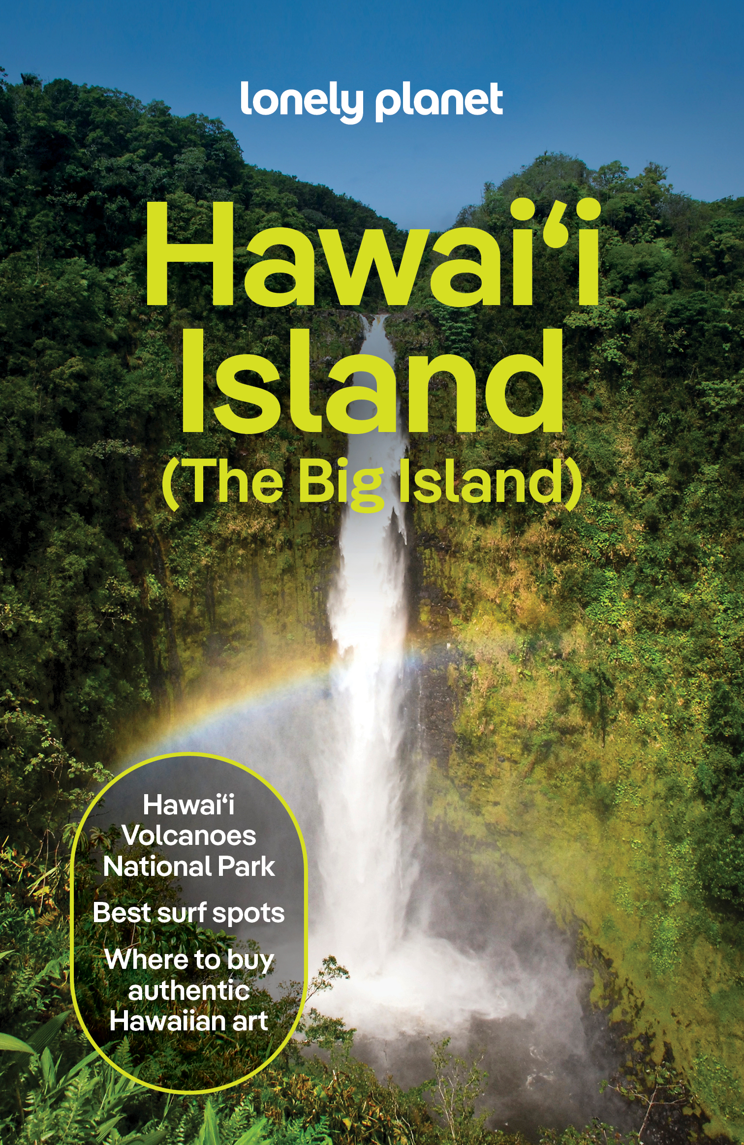 Lonely Planet Hawaii Island (The Big Island) Plan the Trip of a Lifetime | Detailed Itineraries & Maps | Insider Tips | Covers Kailua-Kona, the Hamakua Coast, Muana Kea and more