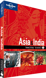 Asia & India: Healthy Travel Guide