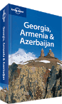 Georgia, Armenia & Azerbaijan travel guide - 3rd Edition