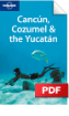 Cancun, Cozumel & the Yucatan - Quintana Roo (Chapter)