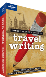 Lonely Planet's Guide to Travel Writing