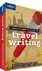 Lonely Planet's Guide to Travel Writing