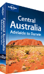 Central Australia travel guide (Adelaide to Darwin) - 5th Edition