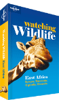 Watching Wildlife East Africa