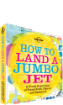 How to Land a Jumbo Jet