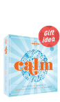 Calm: Secrets to Serenity From the Cultures of the World