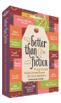 Better Than Fiction