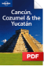 Cancun, Cozumel & the Yucatan - <strong>Tabasco</strong> & Chiapas  (Chapter)