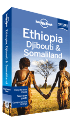 Ethiopia, Djibouti & Somaliland travel guide