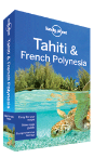 Tahiti & French Polynesia travel guide
