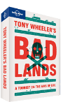 Tony Wheeler's Bad Lands