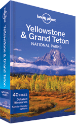 Yellowstone & Grand Teton National Parks guide
