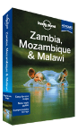 Zambia, Mozambique & Malawi travel guide - 2nd Edition